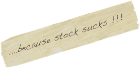 ....because stock sucks !!!